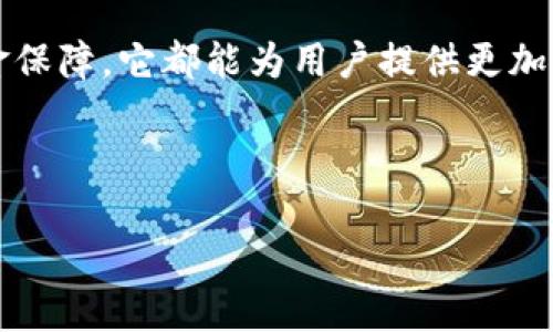 在如今数字化快速发展的时代，数字钱包逐渐成为人们生活中不可或缺的一部分，其中P钱包（Pivot Wallet）作为一种新兴的数字钱包选择，受到了越来越多用户的喜爱。那么，如何有效管理和使用P钱包中的数字呢？无论是数字充值、余额查看还是交易记录查询，这里都将为你一一解读。

一、开启你的P钱包之旅
首先，如果你还没有注册P钱包，那么就要踏出第一步啦！就像开启一扇通往便利世界的门，简单的注册流程让你迅速融入数字金融的海洋。只需提供基本的个人信息，设置安全密码，就可以畅享P钱包带来的便利生活了。

二、如何充值你的小金库
将资金充入P钱包犹如为你的小金库增添金币，一点一点积累，最终成为金光闪闪的“数字富翁”。在P钱包中，你可以通过多种方式进行充值，例如银行卡转账、信用卡支付或者某些特定的平台积分兑换。选择最适合你的方式，轻松完成充值。

三、随时随地查看余额
在P钱包中，查找余额犹如在阳光明媚的日子里翻看你的储蓄罐，清楚每一分钱的去向。操作界面简单直观，你只需点击钱包首页，就能一眼看到余额信息。是否有一些小烦恼？比如“这个月的花费怎么总是超出预算？”看着余额，也许就能让你重新审视消费习惯。

四、掌握交易记录，追溯资金流向
在P钱包中，交易记录就像是数字生活的“日记”，记录着每一笔交易痕迹。无论是收款还是付款，P钱包都会详细列出每一项交易的信息，包括时间、金额及交易对象等数据。掌握这些信息，可以帮助你更好地管理财务，规划未来。

五、享受便捷支付
使用P钱包进行支付的体验犹如坐上了快轨列车，快速而顺畅。只需扫一扫二维码，或通过好友链接便能轻松完成支付，让购物不再繁琐。想要分享好物，直接链接好友，帮你轻松愉快地完成交易。不再为排队而烦恼，轻松享受购物乐趣。

六、安全保障，消除后顾之忧
在数字钱包的世界中，安全问题始终是用户最关心的话题之一。P钱包为用户提供多重安全保障，例如双重身份验证、交易通知提醒等功能，确保你的资金安全如同在钢铁保险箱内。用心守护的同时，也让你在使用过程中无后顾之忧。

七、时常反思，让消费更有意义
将P钱包使用起来后，偶尔回顾一下消费记录，无疑是一种反思的过程。是时候来点“灵魂拷问”了：这个月我到底花了多少钱在吃喝玩乐上？那些我认为“必须”的花费，真的值得吗？也许，在幽默和自省中，我们能发现更为合理的消费模式。

八、总结与展望
P钱包就像是一把开启数字生活的钥匙，带领用户走进一个全新的世界。无论是简便的充值方式、便捷的支付体验还是安全的资金保障，它都能为用户提供更加轻松愉快的使用体验。希望每一位P钱包的用户都能在数字时代中畅游无阻，创造更多美好的生活瞬间。

谁还没点小烦恼呢？让P钱包来帮你解决吧！无忧的数字管理，让你的钱包生活充满乐趣。 

以上是P钱包使用的简单指南，希望能帮助你更好地利用这个数字工具，让你的生活更加便利有趣！