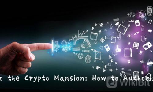 Unlocking the Door to the Crypto Mansion: How to Authorize TPWallet with BSC